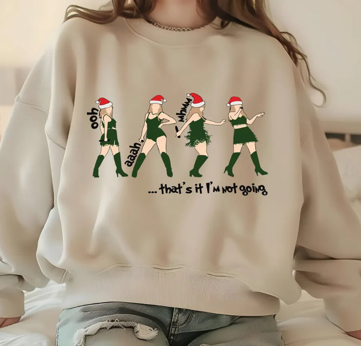 I'm not Going Sweatshirt - Lacatang Shop